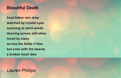 Beautiful Death Poem by Lauren Phillips - Poem Hunter Comments