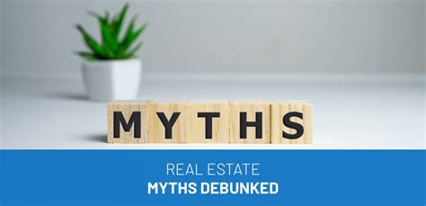 Top 8 Real Estate And Realtors Myths Debunked