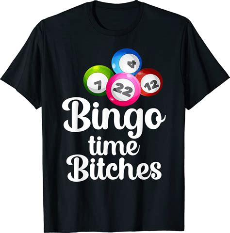 Bingo Time Bitches Funny Bingo Player Mom Grandma Women T