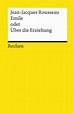 Emile oder Über die Erziehung von Jean-Jacques Rousseau | ISBN 978-3-15 ...