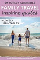 Lovely Family Vacation Quotes: 29 Citations to Inspire Family Travel ...