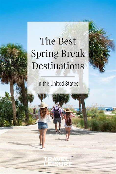 10 Best Spring Break Destinations In The Us Best Spring Break