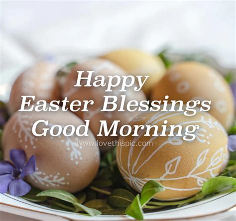 Happy Easter Blessings Good Morning Pictures Photos And Images For