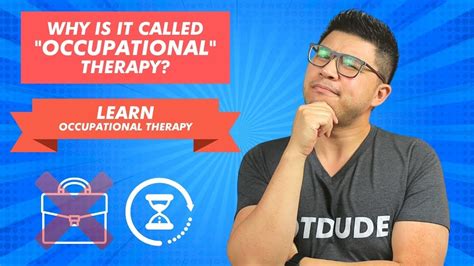 Why Is Occupational Therapy Called Occupational Therapy Ot Dude