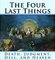 What are the ‘Four Last Things’? | St. Therese Catholic Church