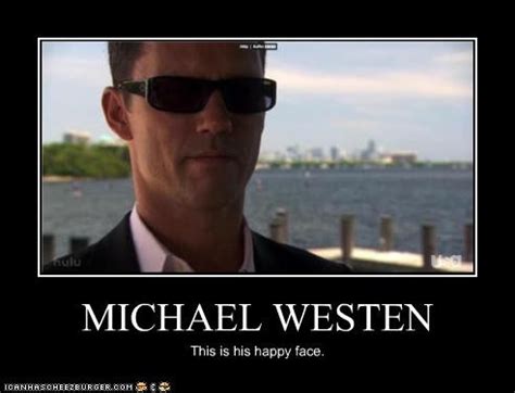 Maybe you would like to learn more about one of these? Burn Notice Michael Westen Quotes. QuotesGram