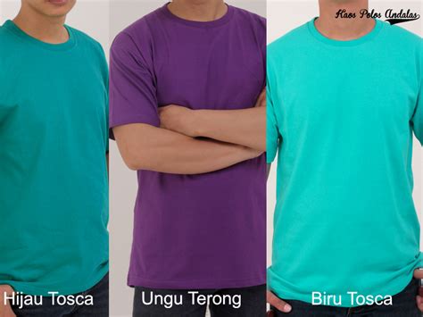 Kaos Polos Dengan Warna Langka Yang Jarang Ada Di Pasaran Hijau Tosca Ungu Terong Dan Biru