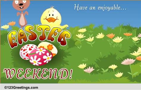 Happy Easter Weekend Free Weekend Ecards Greeting Cards 123 Greetings