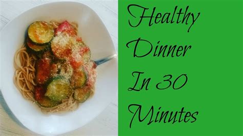 Healthy Dinner In Less Than 30 Minutes Get The Recipe Youtube