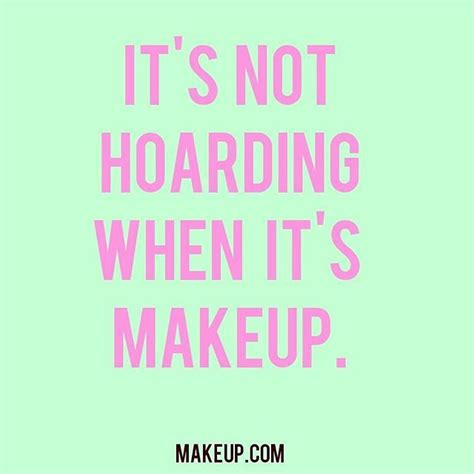 And No I Dont Have A Problem With Images Makeup Quotes Funny