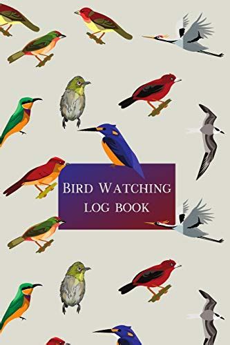 Bird Watching Log Book Birders Journal With 100 Pages To Record