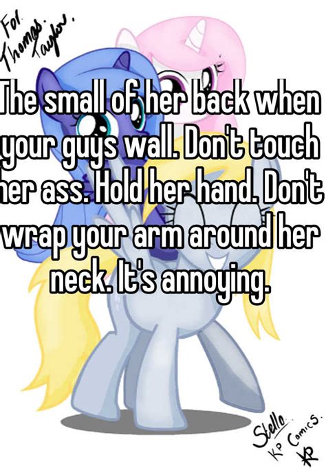 The Small Of Her Back When Your Guys Wall Don T Touch Her Ass Hold Her Hand Don T Wrap Your