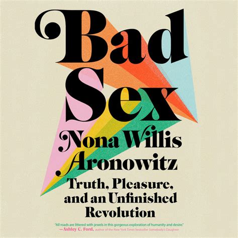 bad sex truth pleasure and an unfinished revolution audiobook on spotify
