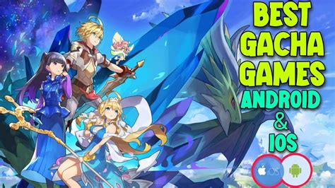 10 Best Gacha Games For Android And Ios 2021 Games Geek Youtube