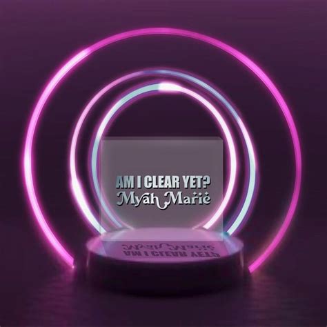 Myah Marie Am I Clear Yet Lyrics And Tracklist Genius
