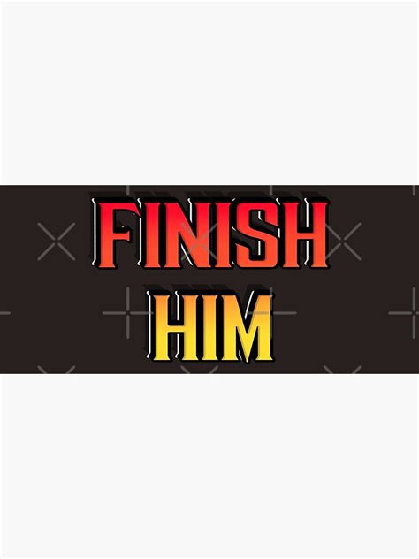 Finish Him Mortal Kombat Mortal Kombat 11 Poster For Sale By