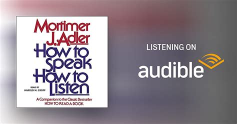 How To Speak How To Listen By Mortimer J Adler Audiobook Audible