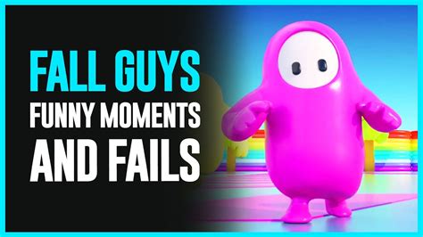 Fall Guys Funny Moments And Massive Fails Compilation Daily Fail