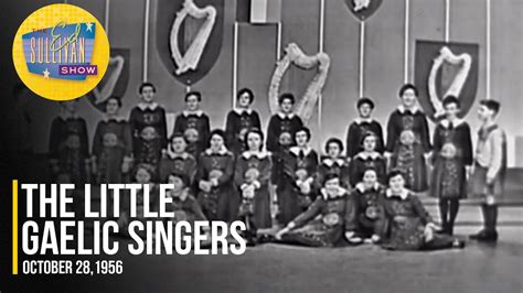 The Little Gaelic Singers A Dandlin Song On The Ed Sullivan Show