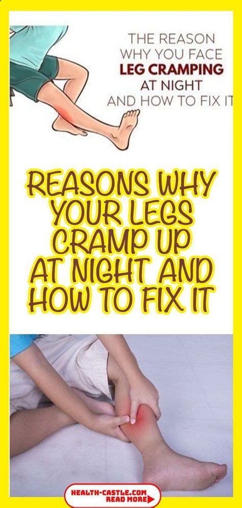 Reasons Why Your Legs Cramp Up At Night And How To Fix It Legs Cramping
