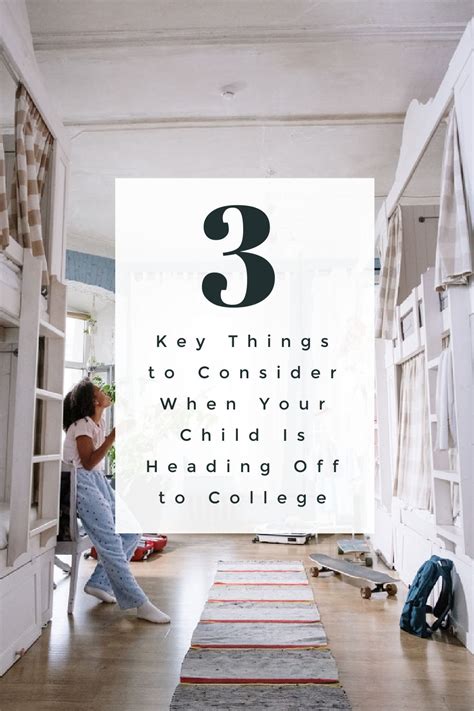 Key Things To Consider When Your Child Is Heading Off To College • The