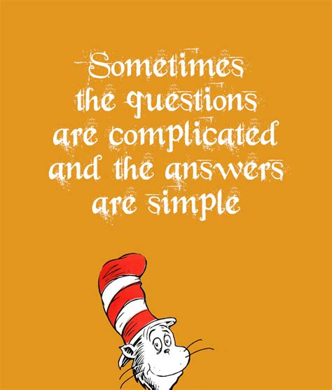 Seuss's books have become classics, such as the cat in the hat, how the grinch stole christmas! 15 Awesome Dr. Seuss Quotes That Can Change Your Life - FitXL