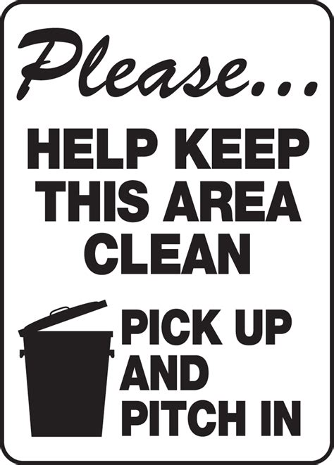 Please Help Keep Area Clean Pick Up And Pitch In Safety Sign Mhsk905