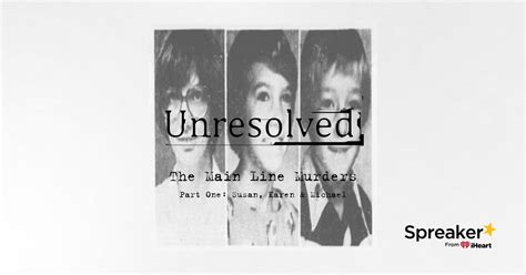 The Main Line Murders Part One Susan Karen And Michael