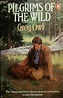 Pilgrims of the Wild by Grey Owl | Goodreads