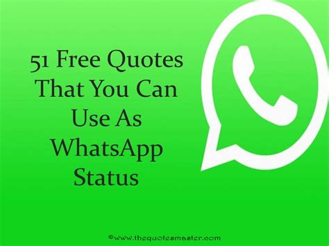 Whatsapp is one of the most popular messaging services in the world, with more than one billion people using the app. 51 Free Quotes For WhatsApp Status