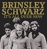 BRINSLEY SCHWARZ – ” It’s All Over Now “ | The Fat Angel Sings