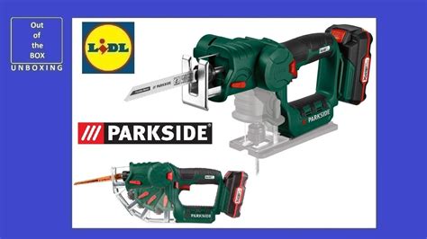 Parkside Cordless Jigsaw And Sabre Saw Psssa Li A Unboxing Lidl V Rpm In Youtube