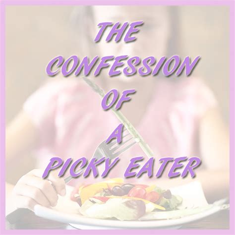 Anna Nuttall The Confession Of A Picky Eater