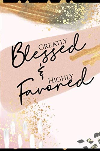 Greatly Blessed And Highly Favored Lined Journal Writing Notebook