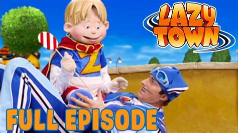 Lazy Town Sportacus On The Move Full Episode Youtube