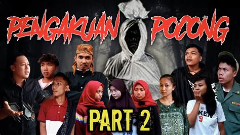 Pengakuan Pocong Part 2 Film Pendek Ngapak Purbalingga Youtube