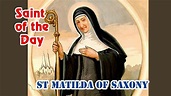 St Matilda of Saxony | Saint of the Day with Fr Lindsay | 14 March 2021 ...