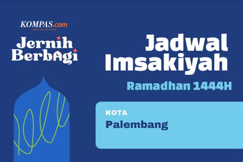 Jadwal Imsak Dan Buka Puasa Di Kota Palembang Hari Ini 23 Maret 2023