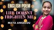 Life doesn't frighten me: Powerful English poem by Maya Angelou @ Kids ...