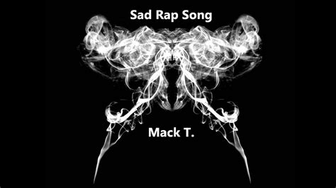 Sad Rap Song Youtube