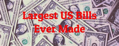 6 Largest Us Bills Ever Made