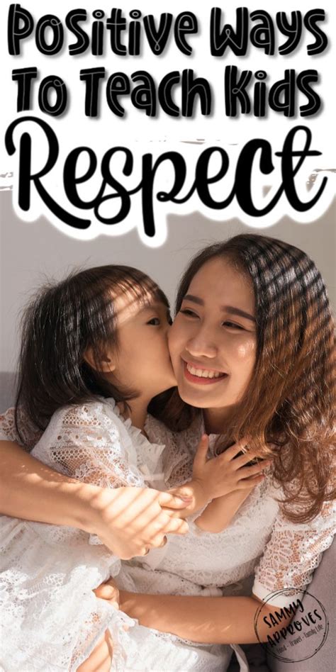 8 Positive Ways To Teach Respect To Your Kids Teaching Kids Respect