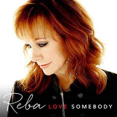 Album Review Love Somebody Reba Mcentire