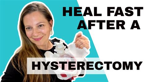 How To Heal Fast After Hysterectomy 4 Important Tips You Need To Know Youtube