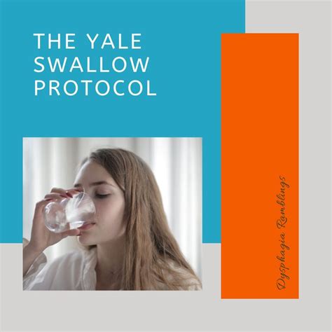The Yale Swallow Protocol Dysphagia Dysphagia Treatment Assessment