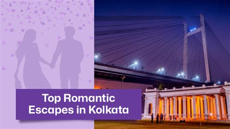 Top 10 Romantic Places To Visit In Kolkata For Couples
