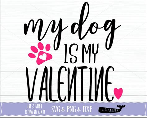 My dog is my Valentine SVG Puppy PNG Valentine's Day | Etsy