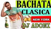 DJ ADONI BACHATA MIX EN NEW YORK - YouTube