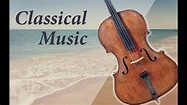 Best Relaxing Classical Music Collection Vol.1 - YouTube