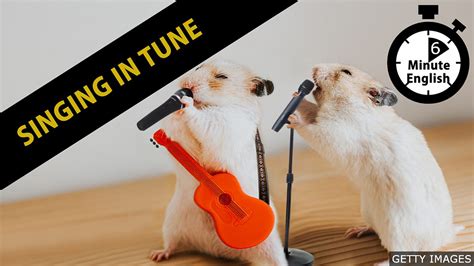 Bbc Learning English 6 Minute English Singing In Tune